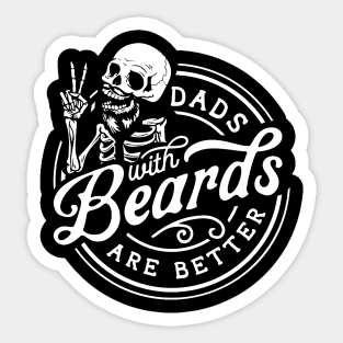 Skeleton Dads With Beards Are Better Sticker